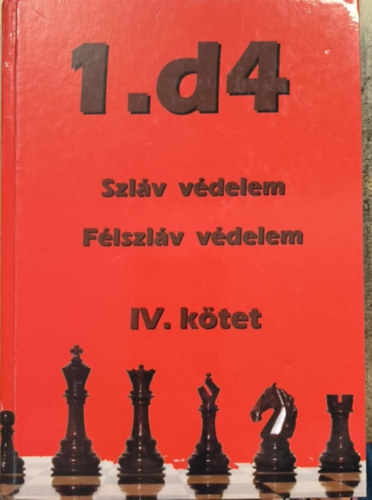 1.d4 Szl�v v�delem - F�lszl�v v�delem - IV. k�tet