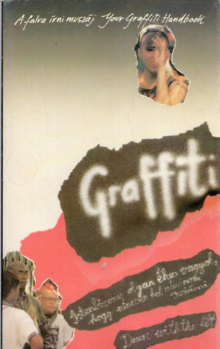 Graffiti (A falra rni muszj!)