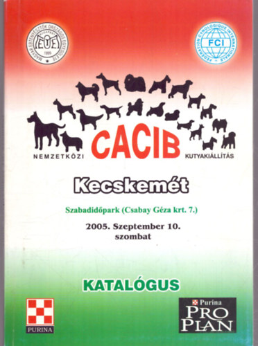 Nemzetkzi CACIB Kutyakillts Kecskemt 2005. Szeptember 10. szombat