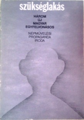 Szksglaks - hrom j magyar egyfelvonsos