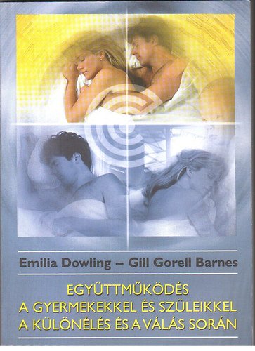 Egyttmkds a gyermekkel s szleikkel a klnls s a vls sorn