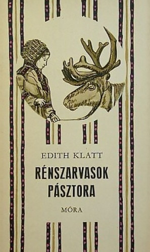 Edith Klatt - Rnszarvasok psztora