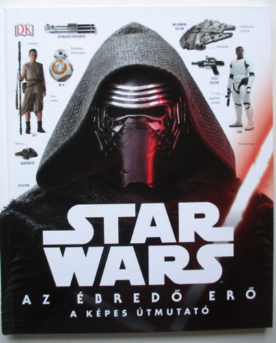 Star Wars: Az bred Er - A kpes tmutat