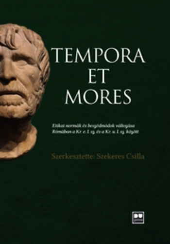 Szekeres Csilla  (szerk.) - Tempora et mores