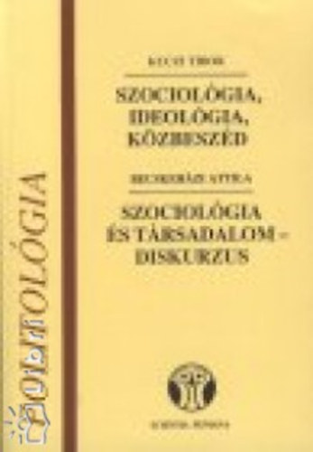 Valsg '70. szociolgia, ideolgia, kzbeszd + szociolgia s trsadalomdiskurzus