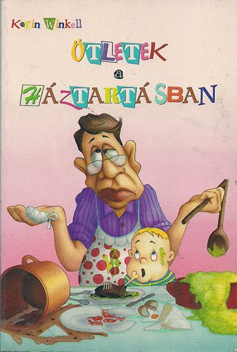 �tletek a h�ztart�sban