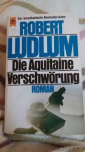 Robert Ludlum - Die Aquitaine - Verschwörung