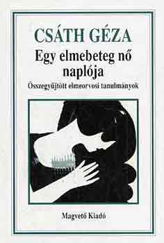 Csth Gza - Egy elmebeteg n naplja
