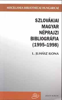 Juhsz Ilona - Szlovkiai magyar nprajzi bibliogrfia (1995-1998)