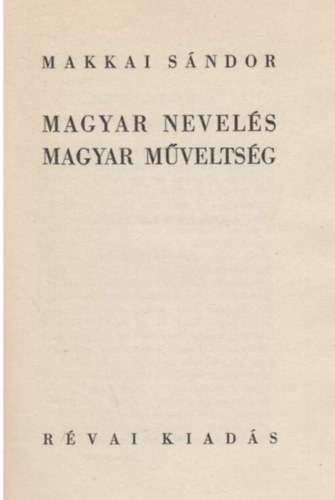 Magyar nevels, magyar mveltsg