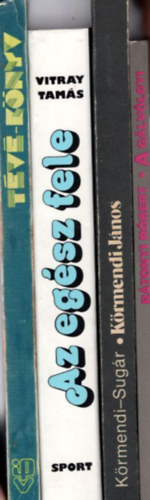 K�rmendi J�nos, Sug�r R�bert, R�tonyi R�bert Vitray Tam�s - 4 db film-sz�nh�z k�nyv: A G�lv�lgyi + K�rmendi J�nos + Az eg�sz fele + T�v�-k�nyv