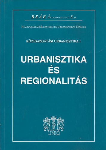 Urbanisztika s regionalits (Kzigazgatsi urbanisztika I.)