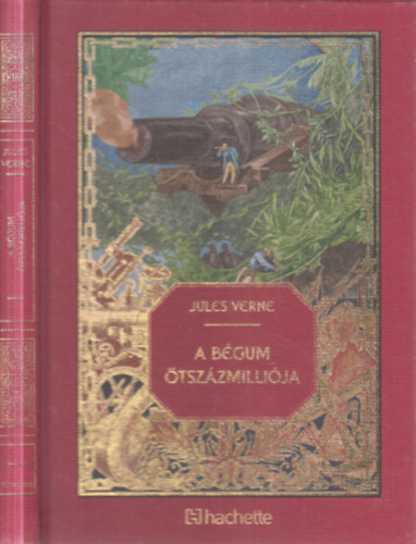 A b�gum �tsz�zmilli�ja (Jules Verne csod�latos kalandjai 16.)