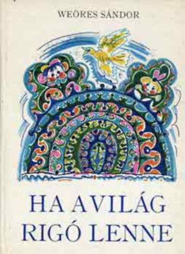 Ha a vil�g rig� lenne