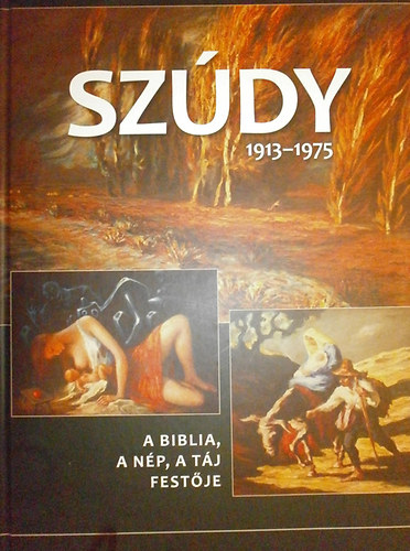 Szdy Nndor (1913-1975) - A Biblia, a np, a tj festje