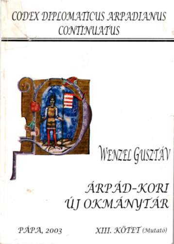 Wenzel Gusztv - rpd-kori j okmnytr XIII. ktet (Mutat)