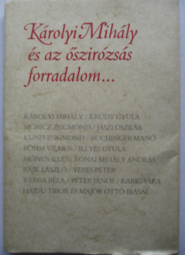 K�rolyi Mih�ly �s az �szir�zs�s forradalom...