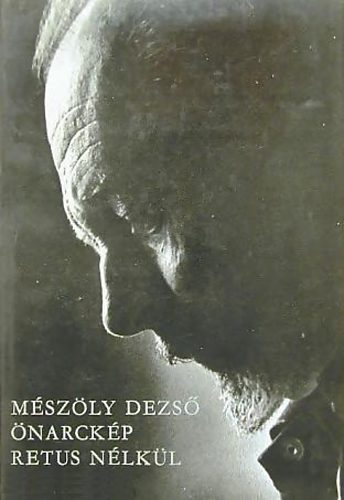 M�sz�ly Dezs� - �narck�p retus n�lk�l