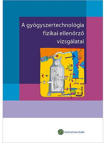 A gygyszertechnolgia fizikai ellenrz vizsglatai
