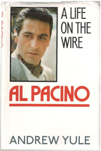 Al Pacino : A Life on the Wire