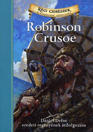 Robinson Crusoe - Klasszikusok knnyedn