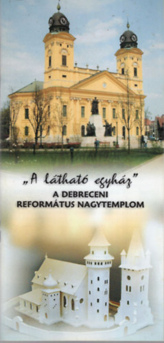 Dr. Szabadi Istvn - Althat egyhz - A Debreceni Reformtus Nagytemplom