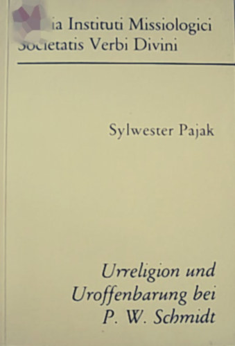 Urreligion und Uroffenbarung bei P. W. Schmidt