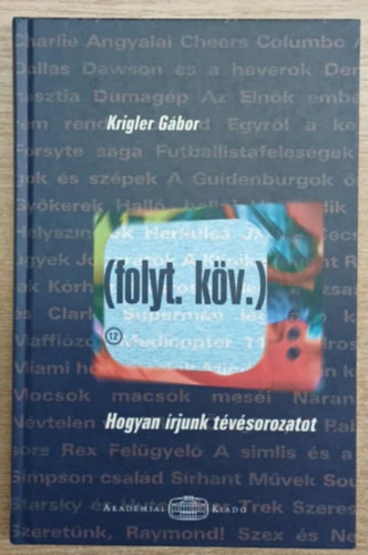 (Folyt. kv.) Hogyan rjunk tvsorozatot