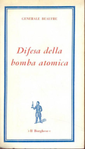 Difesa della bomba atomica (Az atombomba vdelmben) - I Libri del Borghese Volume 39 (Edizioni del Borghese)