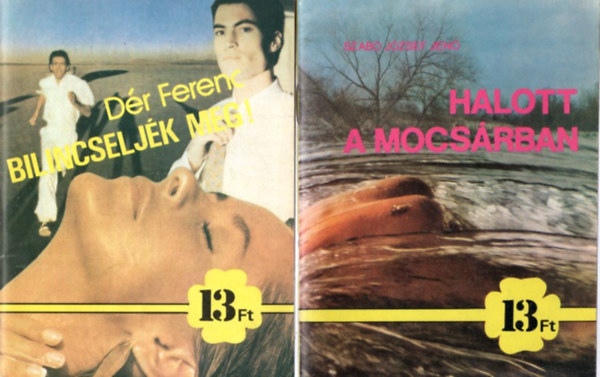 3 db 13 ft-os krimi: Halott a mocsrban + Bilincseljk meg ! + Fekete pntek