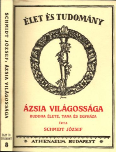 �zsia vil�goss�ga  - Buddha �lete, tana �s egyh�za (reprint)