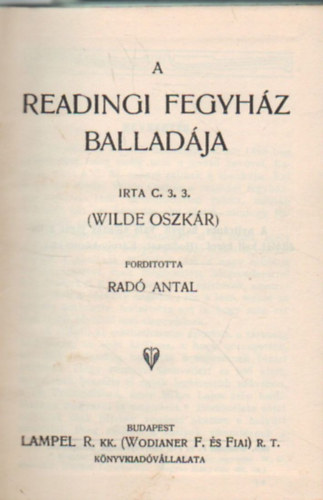 2 db Oscar Wilde m�: A readingi fegyh�z ballad�ja + Gr�n�talmah�z (K�t m� egybek�tve)