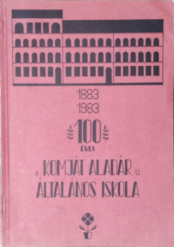 100 ves a Komjt Aladr u. ltalnos Iskola