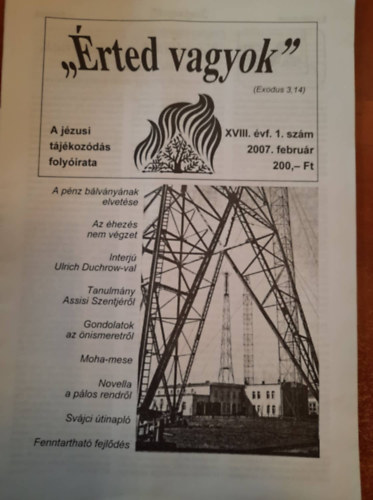 "rted vagyok" - A jzusi tjkozds folyirata - XVIII vf. 2007. februr (1.),prilis  (2.)