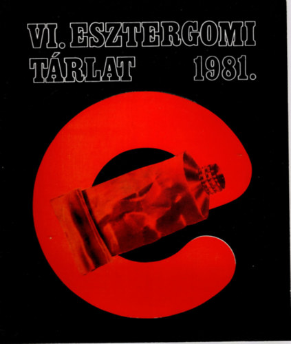 VI. Eszterfomi Trlat 1981.- Esztergomi Vrmzeum