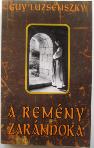 A rem�ny zar�ndoka