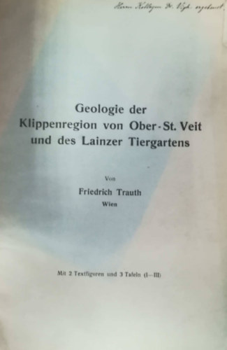 Friedrich Trauth - Geologie der Klippenregion von Ober- St. Veit und des Lainzer Tiergartens