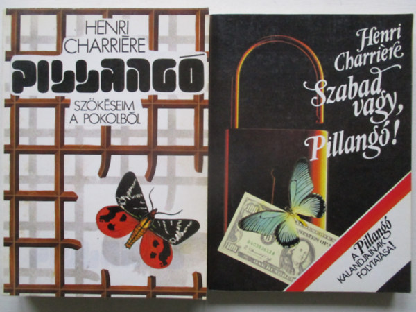Henri Charri�re - Pillang� - Sz�k�seim a pokolb�l + Szabad vagy, Pillang�! - A Pillang� kalandjainak folytat�sa! (2m�)