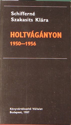 Schiffern Szakasits Klra - Holtvgnyon 1950-1956