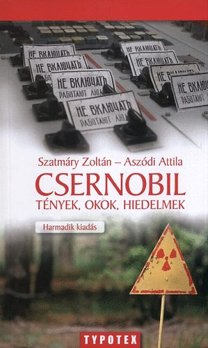 Csernobil - Tnyek, okok, hiedelmek