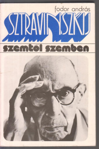 Igor Sztravinszkij (szemtl szemben)