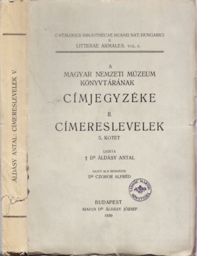 A Magyar Nemzeti Mzeum knyvtrnak cmjegyzke II. (cmeres... 5.k.)