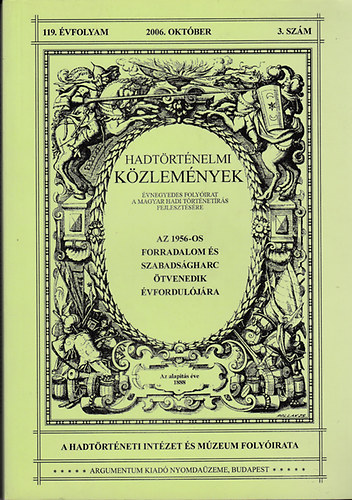 Hadtrtnelmi Kzlemnyek 119. vfolyam, 2006. oktber (3. szm)