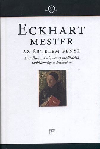 Eckhart Mester - Az �rtelem f�nye