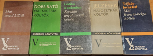 5 db Modern knyvtr, kltk: A szz s az egyszarv (mai angol kltk, 480); Dobsirat (mai nigriai kltk, 347); Gtika a vadonban (Kanadai angol nyelv kltk, 471); Jelzsek (mai osztrk kltk, 283); Tjkp lovakkal (mai