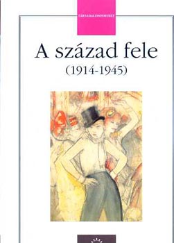 A szzad fele (1914-1945)