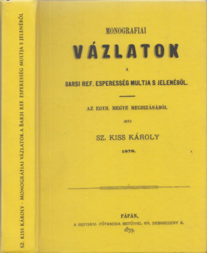Monografiai vzlatok a barsi ref. esperessg multja s jelenbl (reprint)
