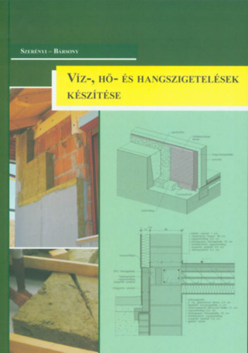 V�z-, H�- �s hangszigetel�sek k�sz�t�se (Szega Books) GS 1-08