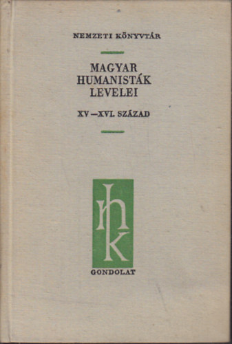 Magyar humanistk levelei XV-XVI. szzad