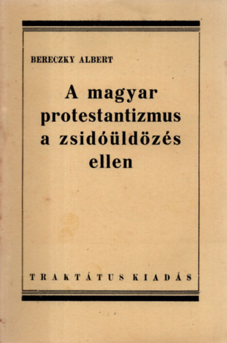 A magyar protestanizmus a zsidldzs ellen